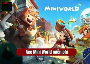Acc Mini World miễn phí