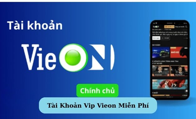 Tài Khoản Vip Vieon Miễn Phí (4) Tài Khoản Vip Vieon Miễn Phí (4)