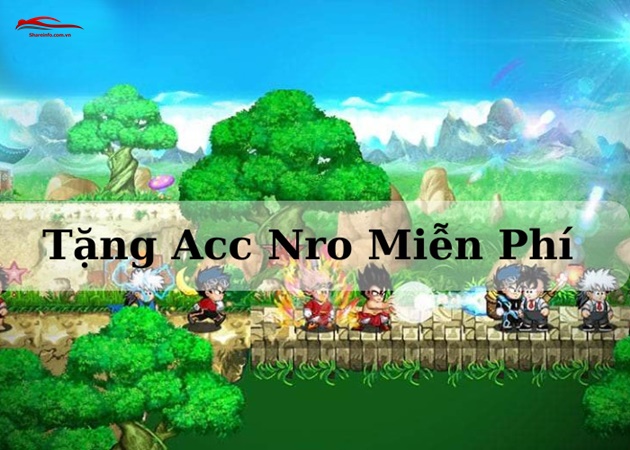 Tặng Acc Nro miễn phí